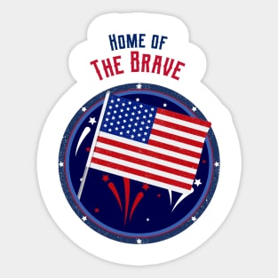 home of the brave, 4th of July Independence Day, fourth of july, usa Sticker